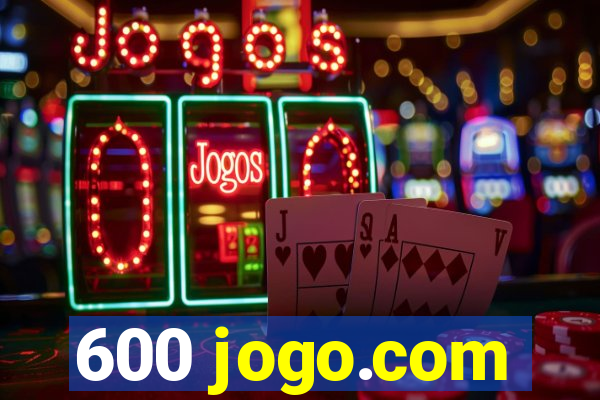 600 jogo.com